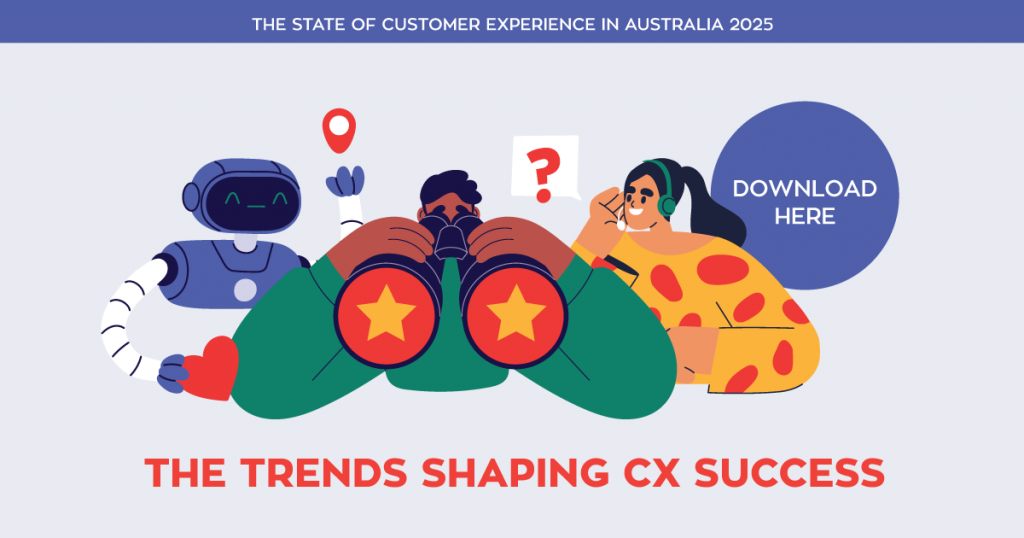 2025 State of Customer Experience in Australia Research Report - The Trends Shaping CX Success. Ninth edition.